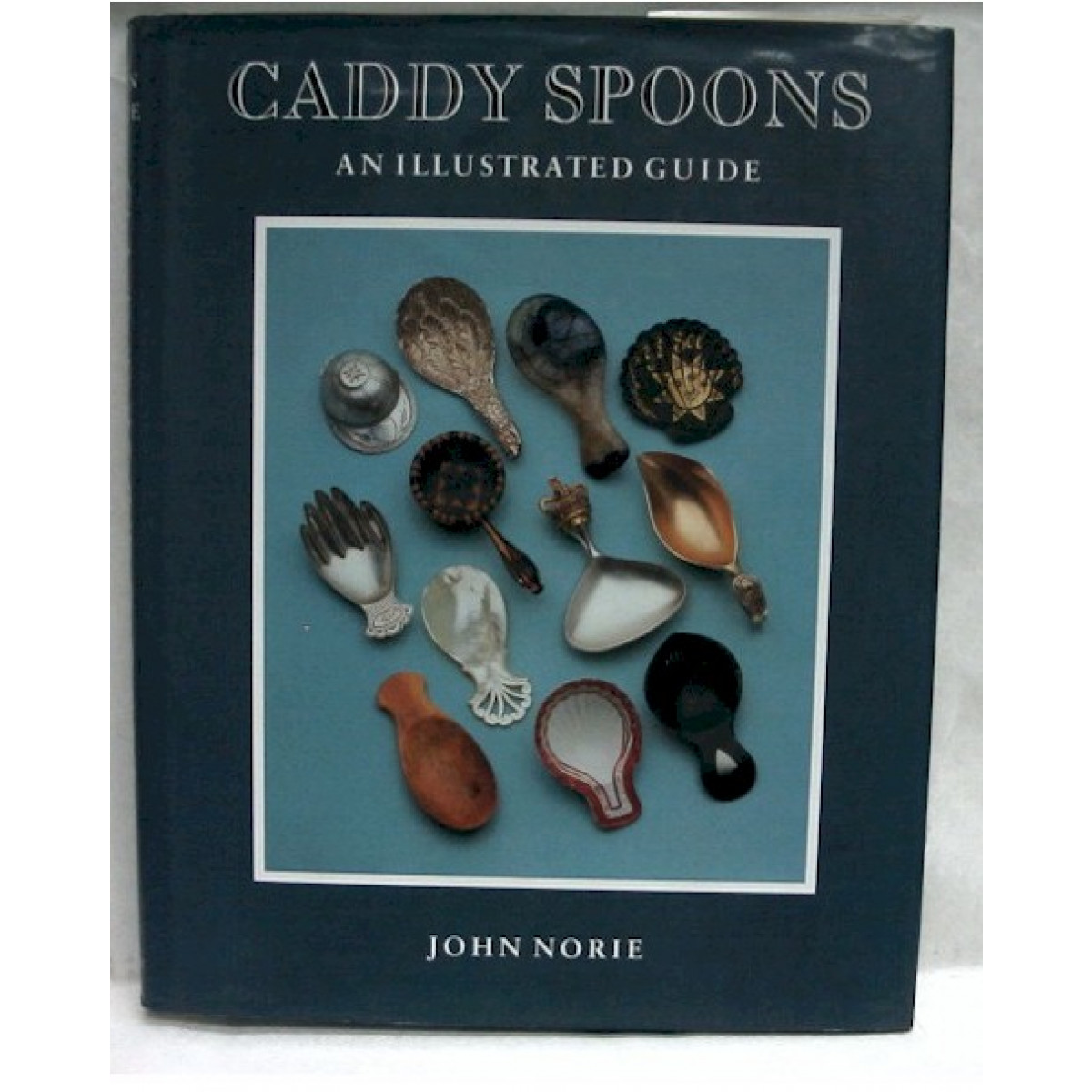 CADDY SPOONS: AN ILLUSTRATED GUIDE by John Norie » Antique Silver